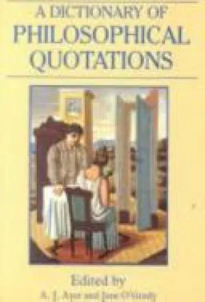 A dictionary of philosophical quotations [hardcover] [rare books]