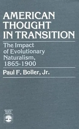 American Thought in Transition: The Impact of Evolutionary Naturalism, 1865-1900 [RARE BOOKS]