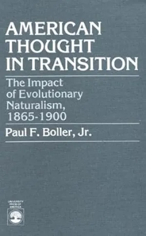 American Thought in Transition: The Impact of Evolutionary Naturalism, 1865-1900 [RARE BOOKS]