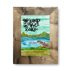 Go Jump in the Lake Framed Art
