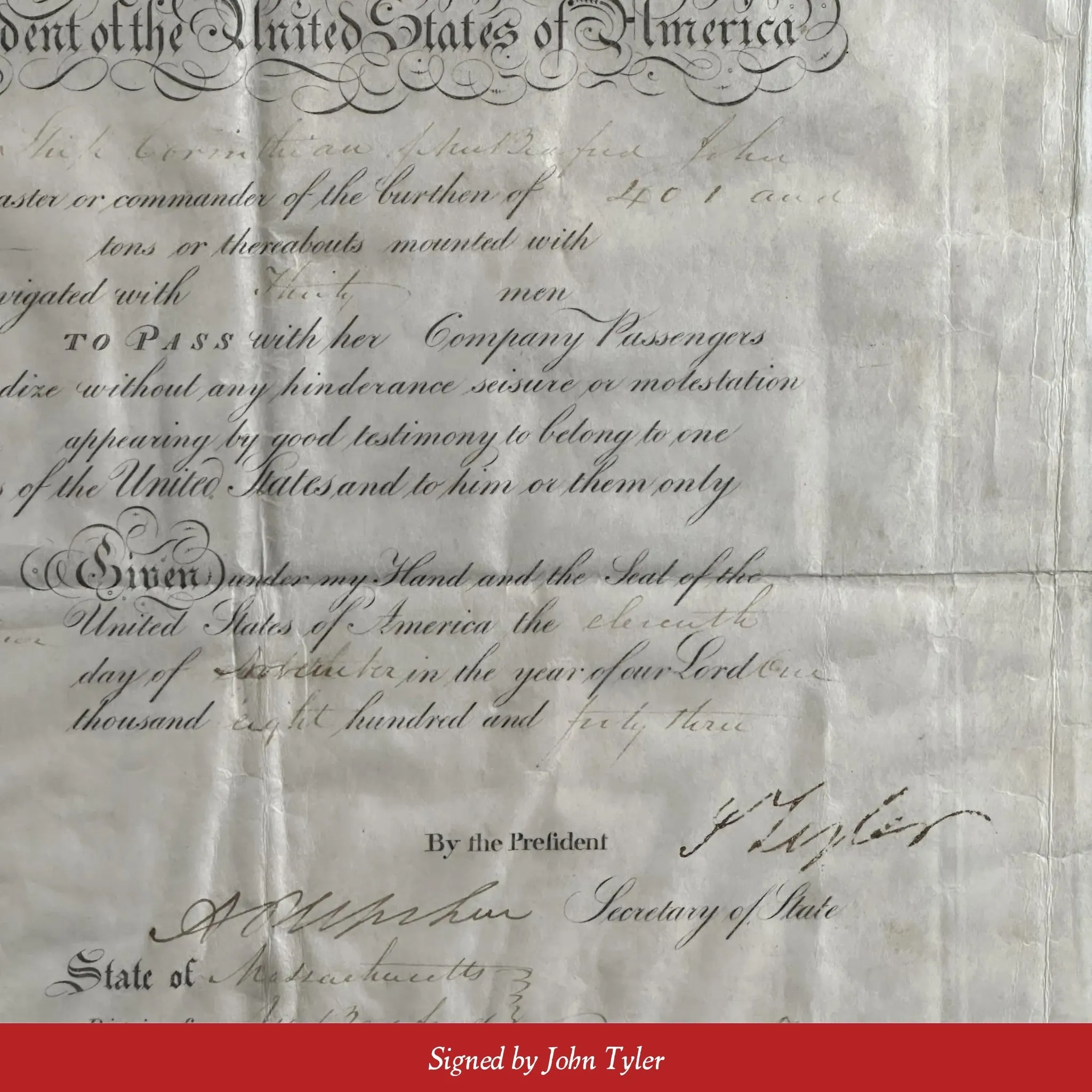 Ship's Passports - Signed by James Monroe and signed by John Tyler