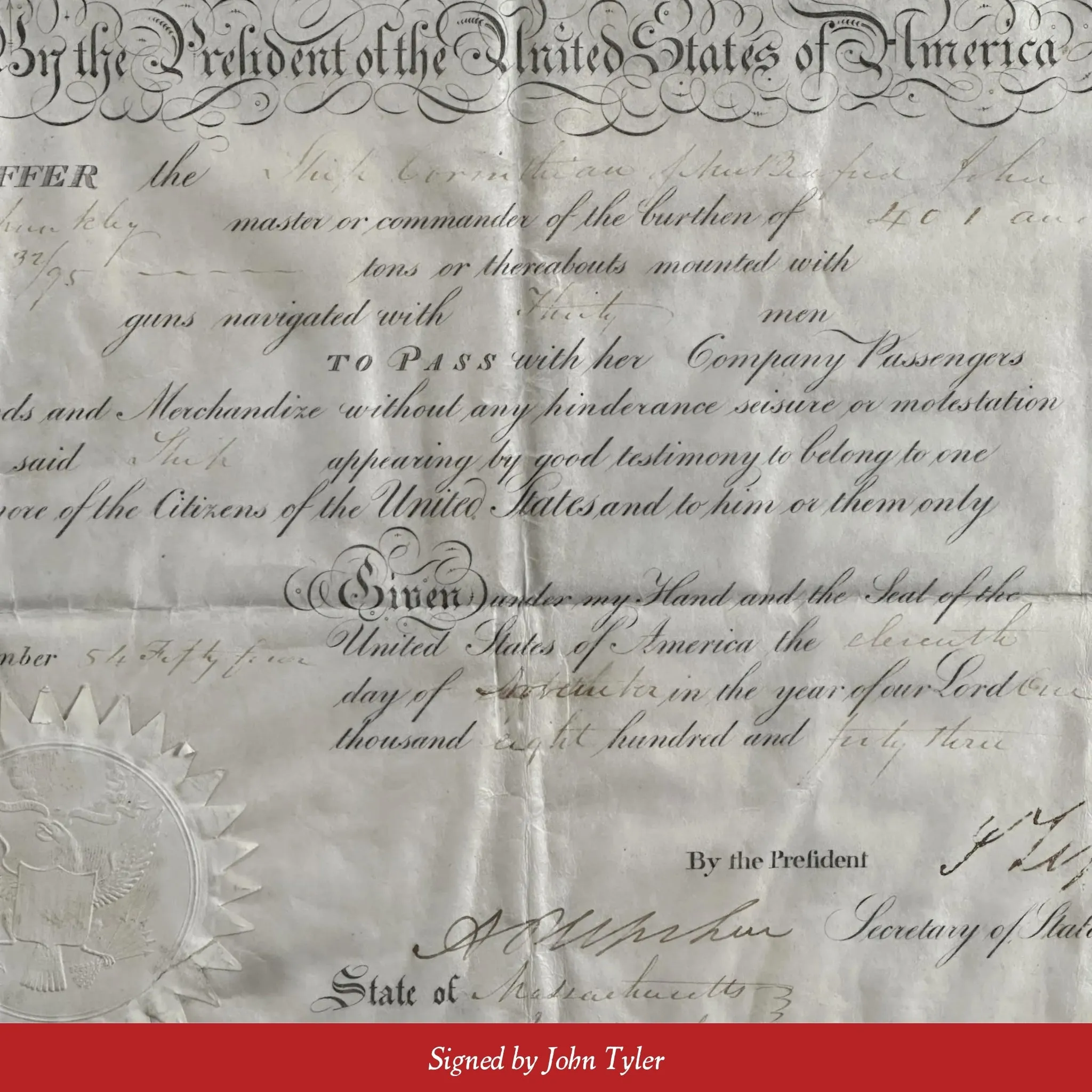 Ship's Passports - Signed by James Monroe and signed by John Tyler